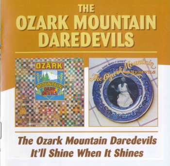 2CD The Ozark Mountain Daredevils: The Ozark Mountain Daredevils / It'll Shine When It Shines