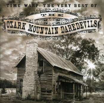 Album The Ozark Mountain Daredevils: Time Warp: The Very Best Of The Ozark Mountain Daredevils