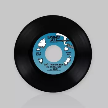 The Pendletons: Don't Turn Your Back / You Do You (Potatohead People Remix)