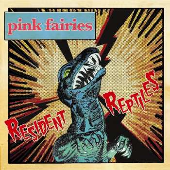 CD The Pink Fairies: Resident Reptiles