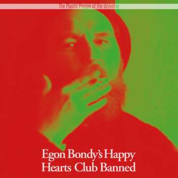 2LP The Plastic People Of The Universe: Egon Bondy's Happy Hearts Club Banned
