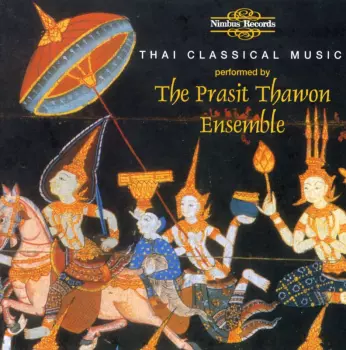 The Prasit Thawon Ensemble: Thai Classical Music
