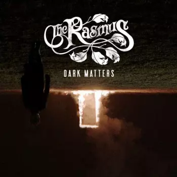 The Rasmus: Dark Matters