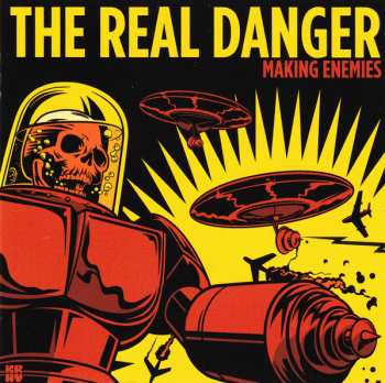 CD The Real Danger: Making Enemies