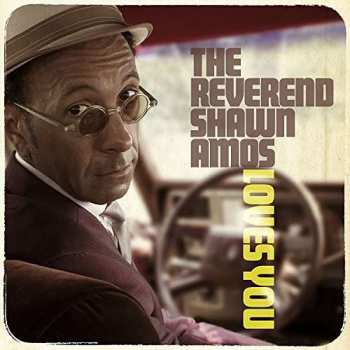 CD Shawn Amos: The Reverend Shawn Amos Loves You