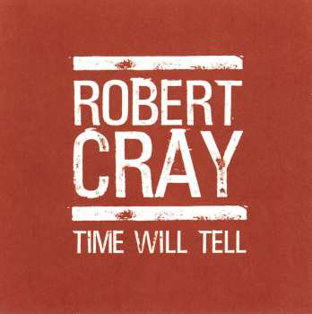 LP The Robert Cray Band: Time Will Tell