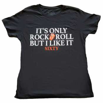 Merch The Rolling Stones: Dámske Tričko Sixty It's Only R&r But I Like It