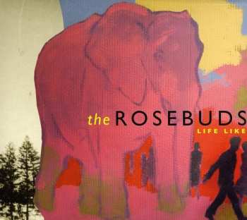 CD The Rosebuds: Life Like DIGI