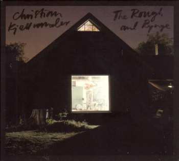 LP Christian Kjellvander: The Rough And Rynge LTD