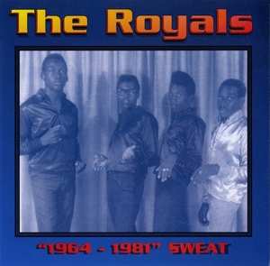 CD The Royals: 1964 - 1981 Sweat