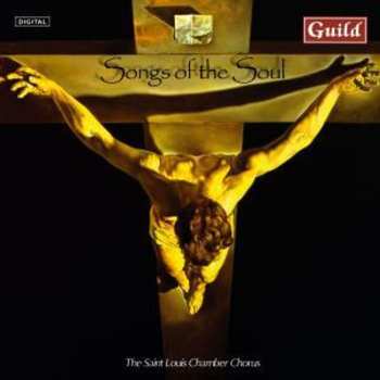 Album The Saint Louis Chamber Chorus: Songs Of The Soul