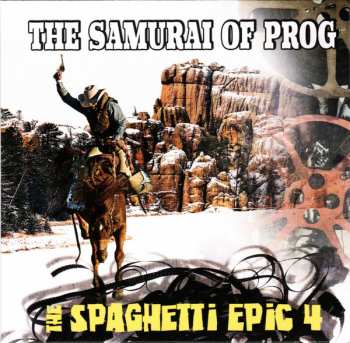 CD The Samurai Of Prog: The Spaghetti Epic 4