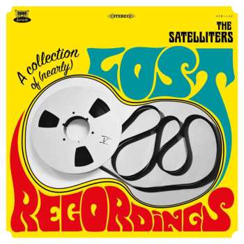 LP The Satelliters: A Collection Of (Nearly) Lost Recordings