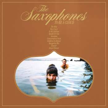 LP The Saxophones: To Be A Cloud LTD | CLR