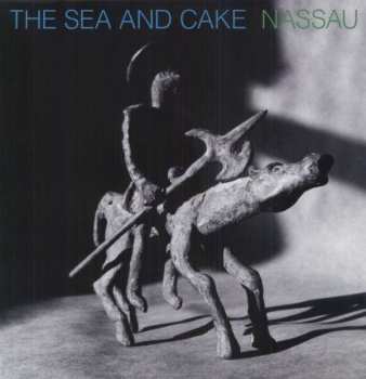 2LP The Sea And Cake: Nassau