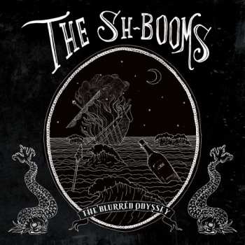 CD The Sh-Booms: The Blurred Odyssey