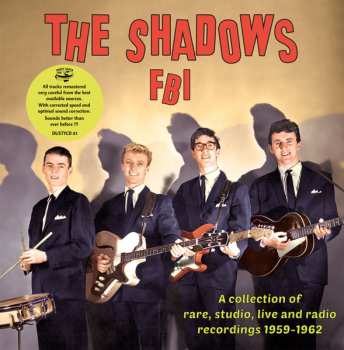 CD The Shadows: FBI (A Collection Of Rare Studio, Live And Radio Recordings 1959-1962)