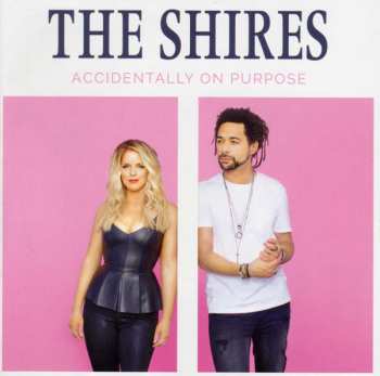 CD The Shires: Accidentally On Purpose