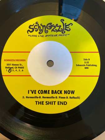 SP The Shit End: Never Had It On/I’ve Come Back Now