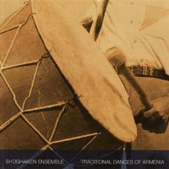 Album The Shoghaken Ensemble: Traditional Dances of Armenia