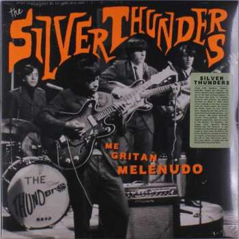 LP The Silver Thunders: Me Gritan Melenudo