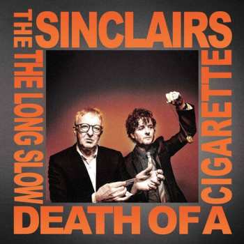 CD The Sinclairs: The Long Slow Death Of A Cigarette