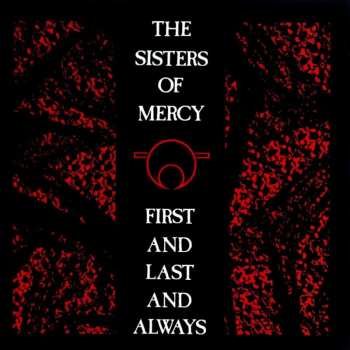 Album The Sisters Of Mercy: First and Last and Always