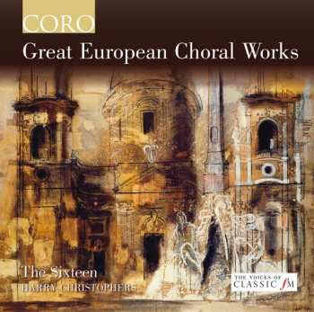 CD The Sixteen: Great European Choral Works
