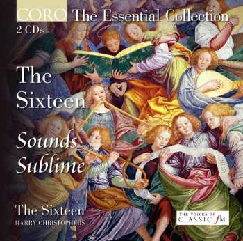 2CD The Sixteen: The Sixteen - Sounds Sublime