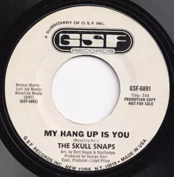 Skull Snaps: My Hang Up Is You / I'm Your Pimp