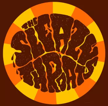 The Sleazy Throats: One Last Time / Sleazing