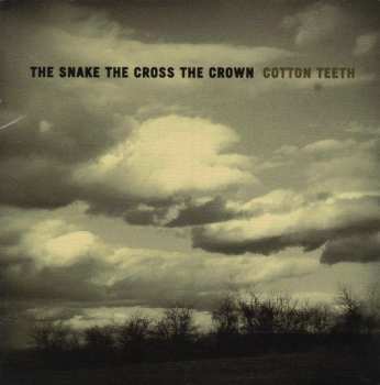 CD The Snake The Cross The Crown: Cotton Teeth