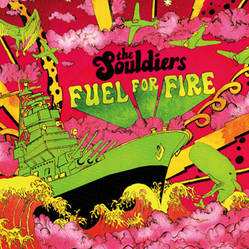CD The Souldiers: Fuel For Fire