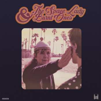 Album The Space Lady: The Space Lady & Burnt Ones