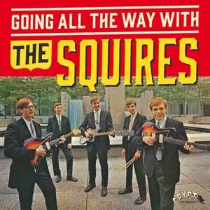 LP/SP The Squires: Going All The Way With The Squires