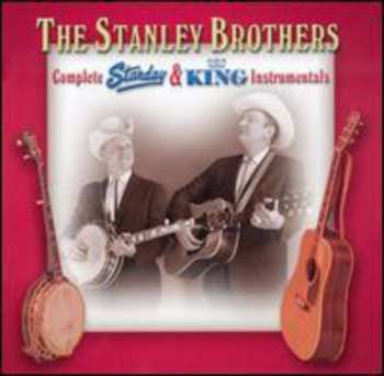 2CD The Stanley Brothers: Complete Starday & King Instrumentals