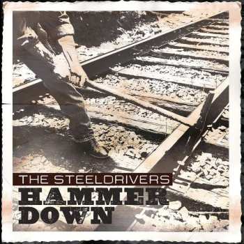 CD The Steeldrivers: Hammer Down