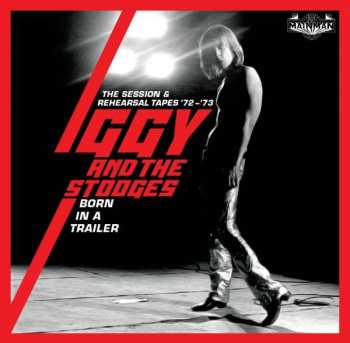 4CD/Box Set The Stooges: Born In A Trailer (The Session & Rehearsal Tapes '72 - '73)