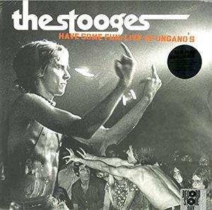 LP The Stooges: Have Some Fun: Live At Ungano's CLR | LTD