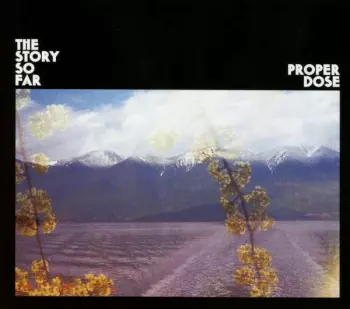 The Story So Far: Proper Dose
