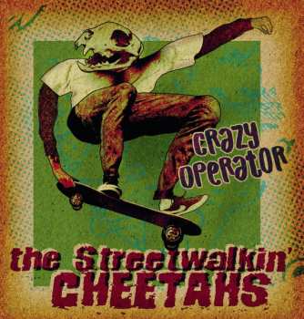 Album The Streetwalkin' Cheetahs: Crazy Operator