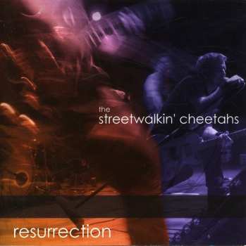 Album The Streetwalkin' Cheetahs: Resurrection