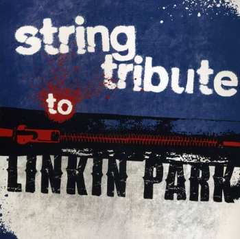 Album The String Tribute Players: String Tribute To Linkin Park