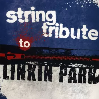 The String Tribute Players: String Tribute To Linkin Park