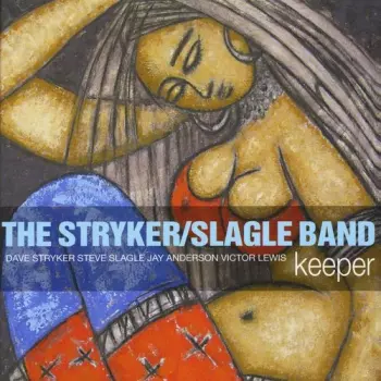 The Stryker / Slagle Band: Keeper