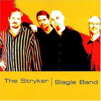 Album The Stryker / Slagle Band: The Stryker/Slagle Band