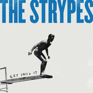 SP The Strypes: Get Into It CLR