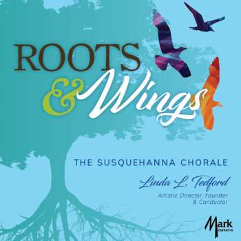 Album Susquehanna Chorale: Roots & Wings
