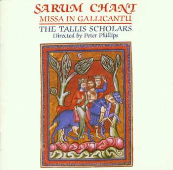 Album The Tallis Scholars: Sarum Chant - Missa In Gallicantu