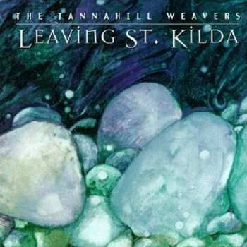 Album The Tannahill Weavers: Leaving St. Kilda